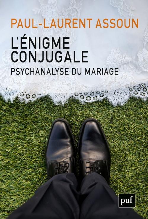 Cover of the book L'énigme conjugale by Paul-Laurent Assoun, Presses Universitaires de France