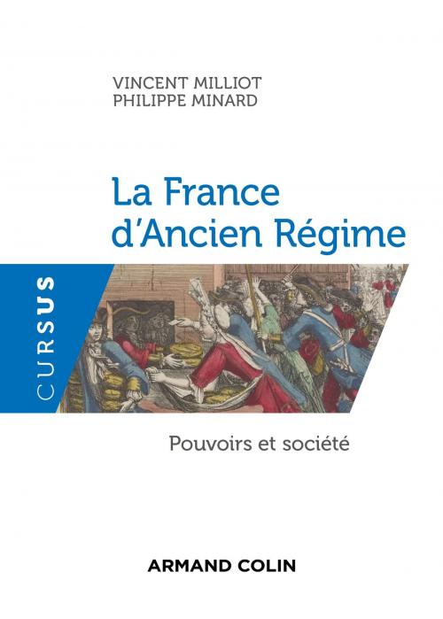 Cover of the book La France d'Ancien Régime by Vincent Milliot, Philippe Minard, Armand Colin