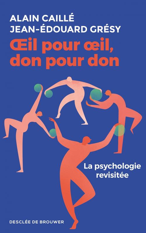 Cover of the book OEil pour oeil, don pour don by Alain Caillé, Jean-Edouard Gresy, Desclée De Brouwer