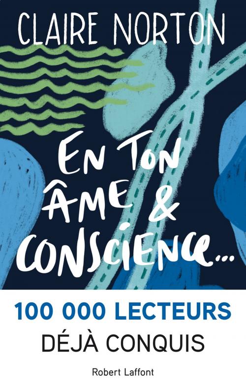 Cover of the book En ton âme et conscience... by Claire NORTON, Groupe Robert Laffont