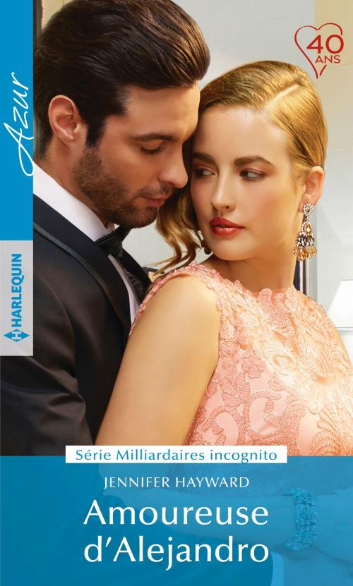 Cover of the book Amoureuse d'Alejandro by Jennifer Hayward, Harlequin