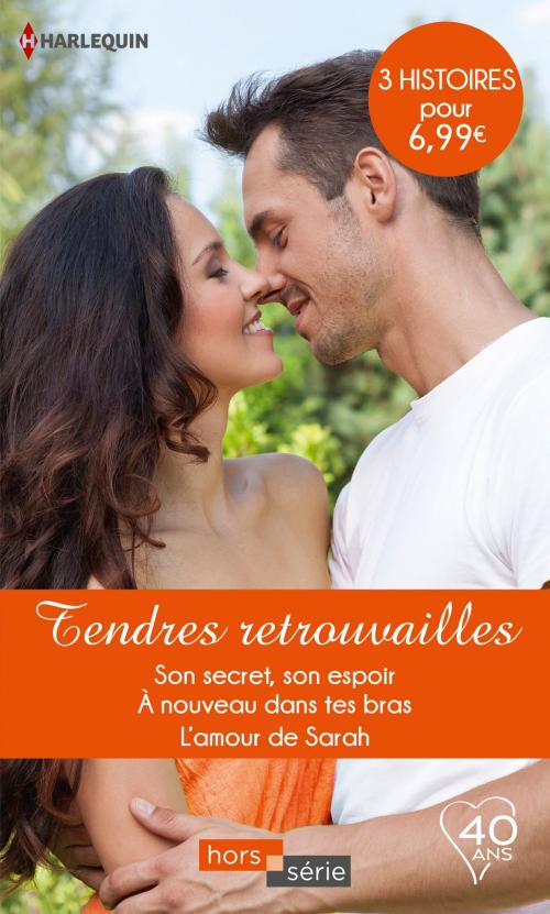 Cover of the book Tendres retrouvailles by Margaret Way, Day Leclaire, Liz Fielding, Harlequin