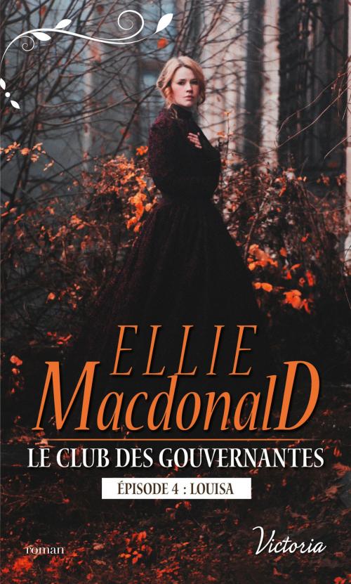 Cover of the book Le club des gouvernantes : Louisa by Ellie MacDonald, Harlequin