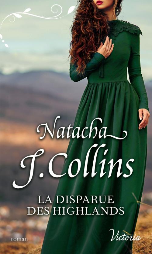 Cover of the book La disparue des Highlands by Natacha J. Collins, Harlequin