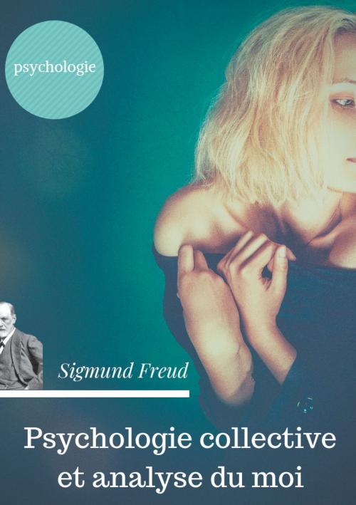Cover of the book Psychologie collective et analyse du moi by Sigmund Freud, Books on Demand
