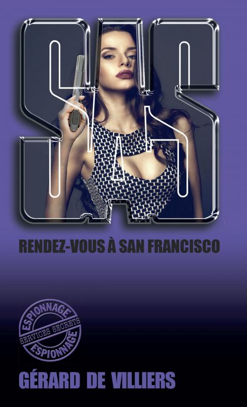 Cover of the book SAS 5 Rendez-vous à San Fransisco by Gérard de Villiers, Gérard de Villiers - SAS