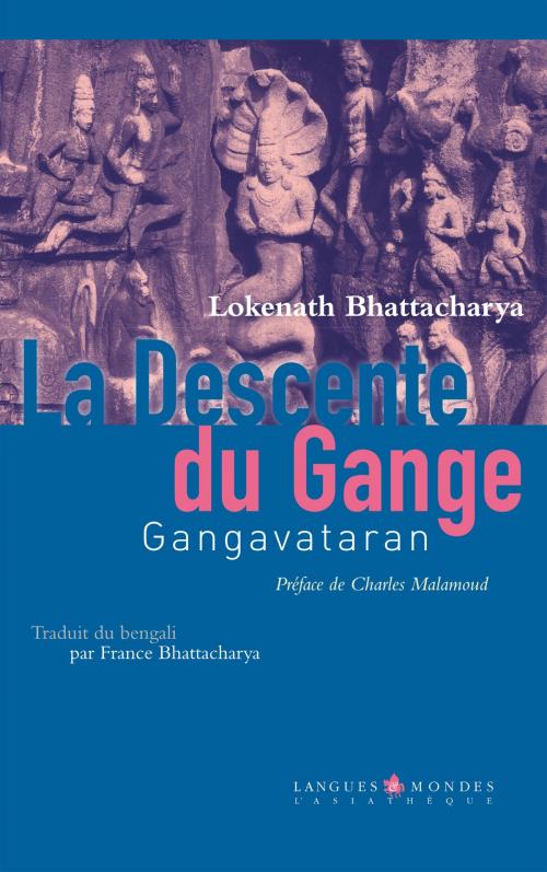 Cover of the book La descente du Gange by Lokenath Bhattacharya, Charles Malamoud, L'Asiathèque