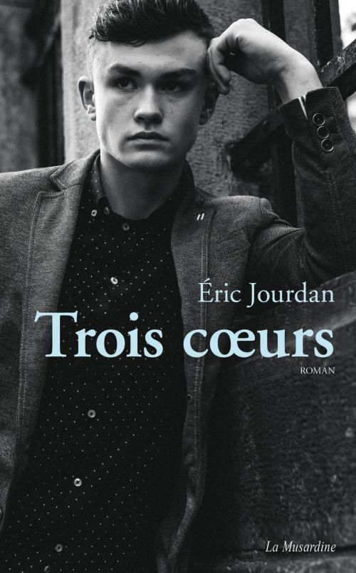Cover of the book Trois cœurs by Eric Jourdan, Jean-paul Garnaud, Groupe CB
