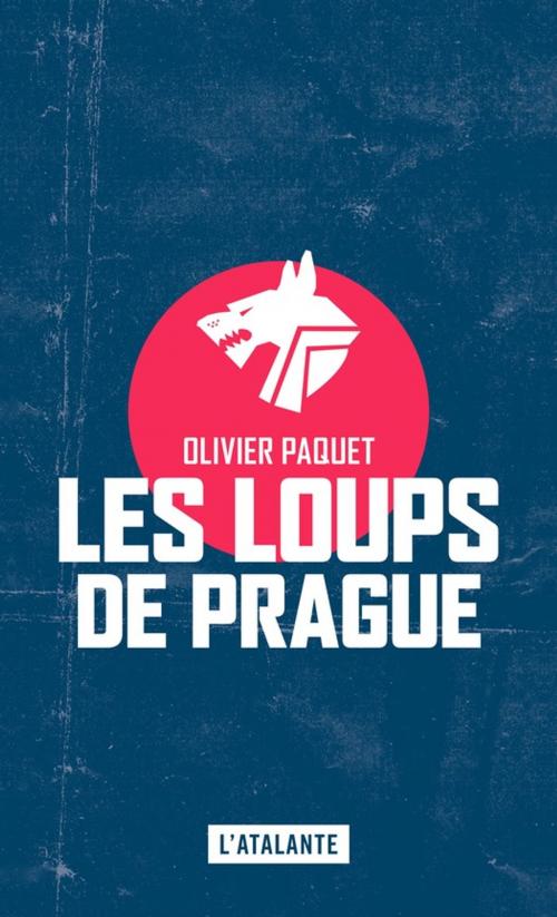Cover of the book Les Loups de Prague by Olivier Paquet, L'Atalante