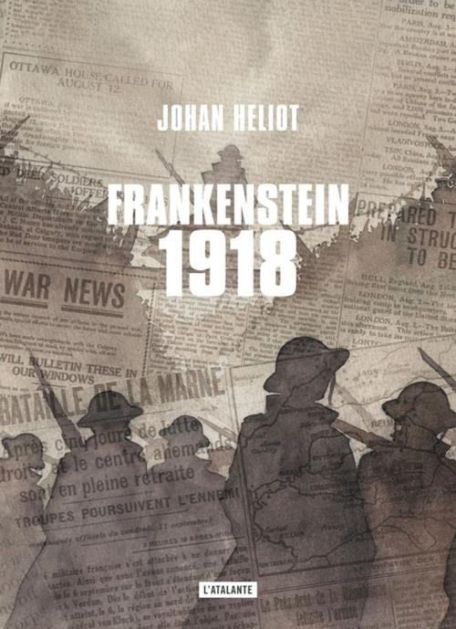 Cover of the book Frankenstein 1918 by Johan Heliot, L'Atalante