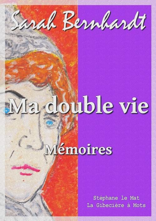 Cover of the book Ma double vie by Sarah Bernhardt, La Gibecière à Mots