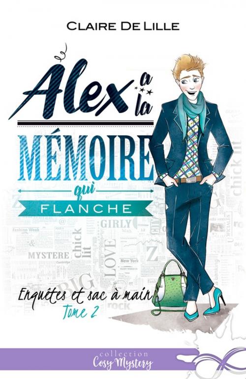 Cover of the book Alex a la mémoire qui flanche by Claire Delille, Collection Infinity