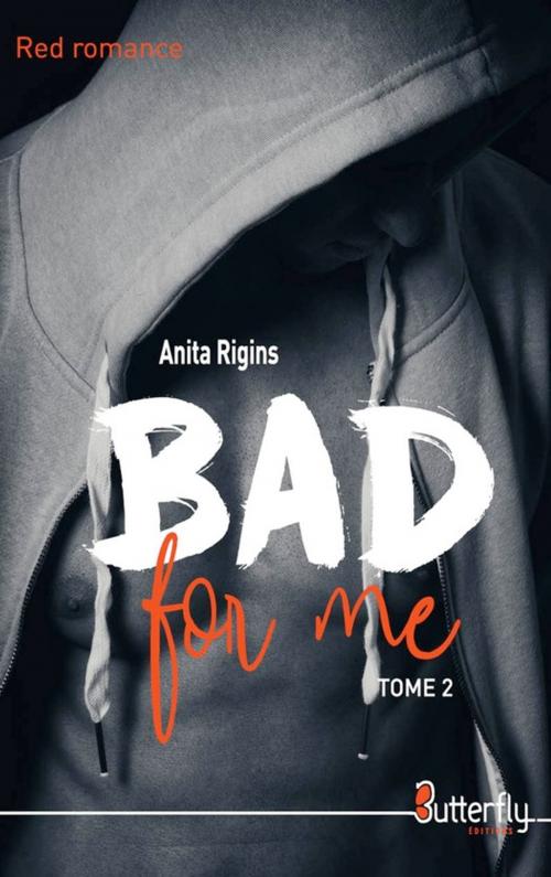 Cover of the book Bad for me by Anita Rigins, Butterfly Éditions