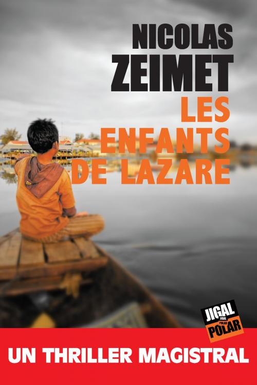 Cover of the book Les enfants de Lazare by Nicolas Zeimet, Éditions Jigal