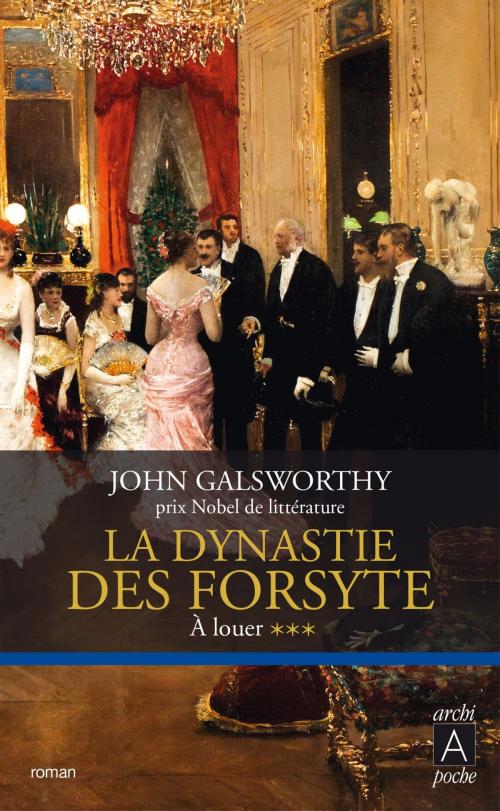 Cover of the book La dynastie des Forsyte, Tome 3 by John Galsworthy, Archipoche
