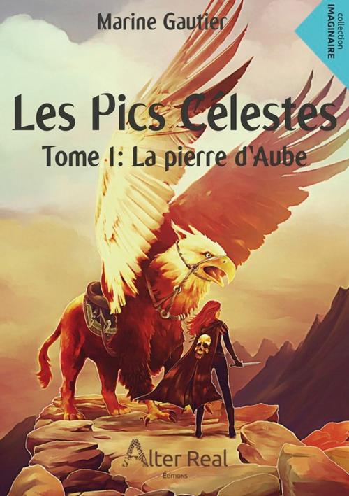 Cover of the book La pierre d'Aube by Marine Gautier, Éditions Alter Real
