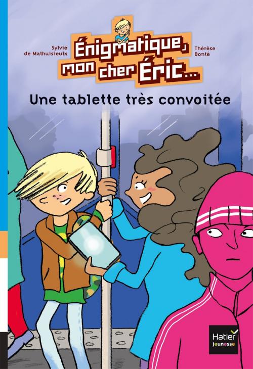 Cover of the book Une tablette très convoitée by Sylvie de Mathuisieulx, Hatier Jeunesse