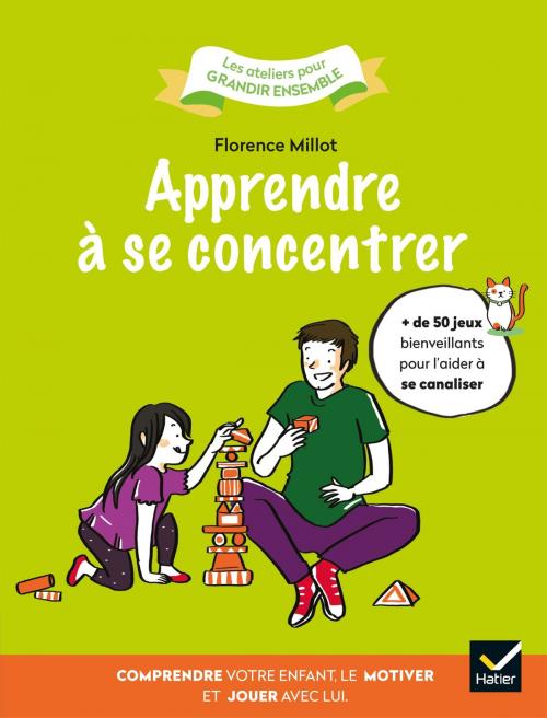 Cover of the book Apprendre à se concentrer by Florence Millot, Hatier Grand Public