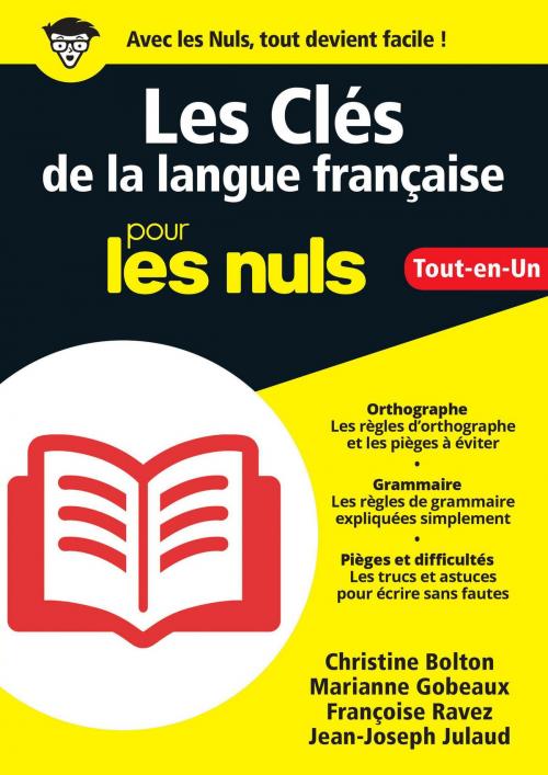 Cover of the book Les Clés de la langue française pour les Nuls, Grand format by Christine BOLTON, Marianne GOBEAUX, Françoise RAVEZ LABOISSE, Jean-Joseph JULAUD, edi8