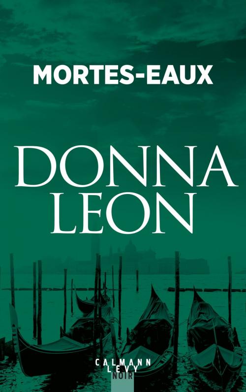 Cover of the book Mortes-eaux by Donna Leon, Calmann-Lévy
