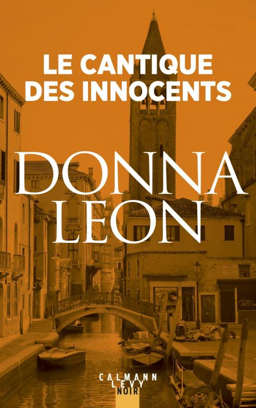 Cover of the book Le Cantique des innocents by Donna Leon, Calmann-Lévy