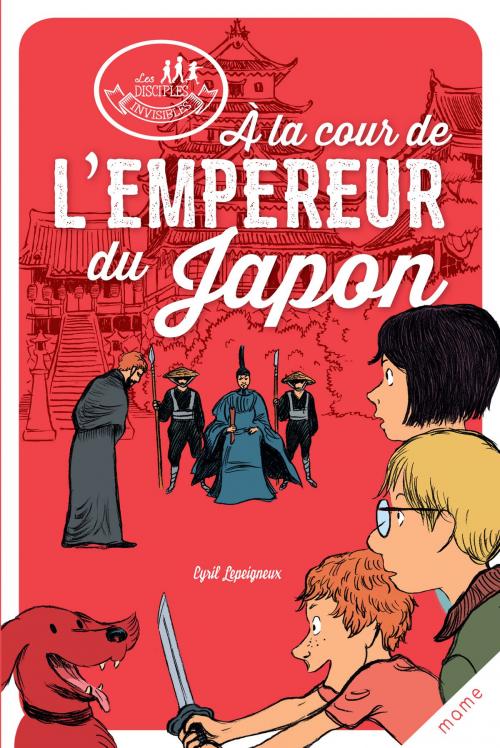 Cover of the book À la cour de l'Empereur du Japon by Cyril Lepeigneux, Mame