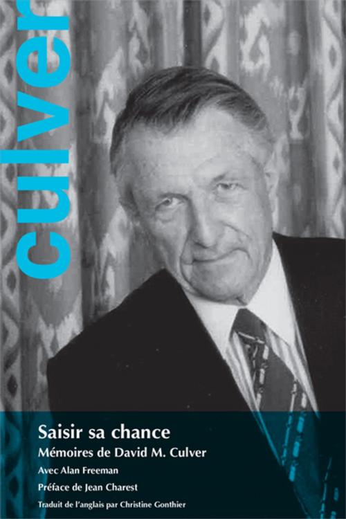 Cover of the book Saisir sa chance by David M. Culver, Alan Freeman, Les Presses de l'Université d'Ottawa