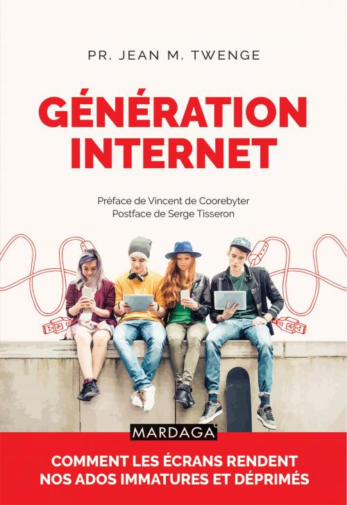Cover of the book Génération Internet by Jean M. Twenge, Vincent de Coorebyter, Serge Tisseron, Mardaga