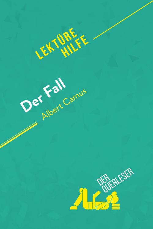 Cover of the book Der Fall von Albert Camus (Lektürehilfe) by der Querleser, derQuerleser.de