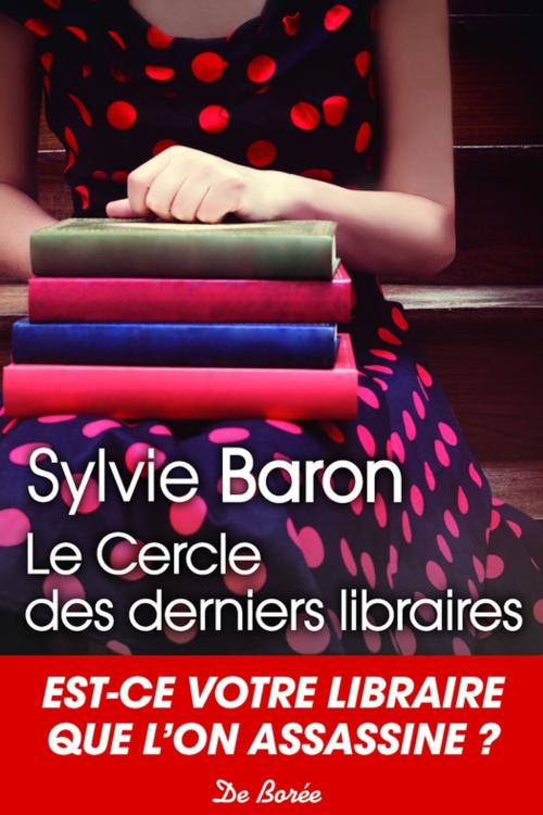 Cover of the book Le Cercle des derniers libraires by Sylvie Baron, De Borée