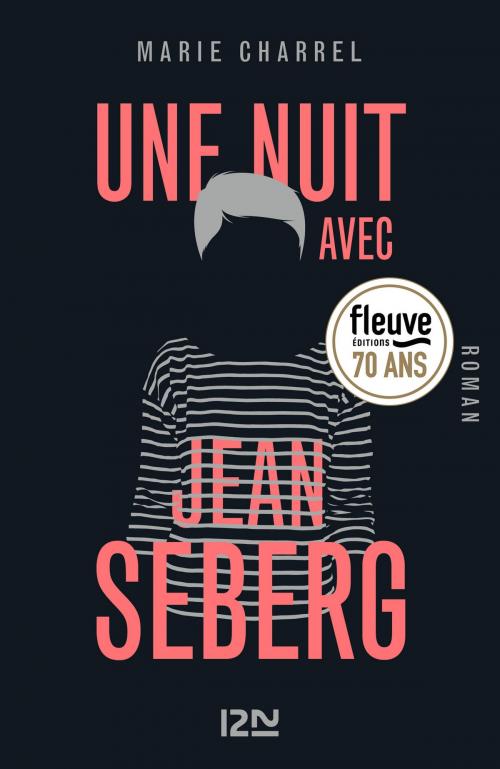 Cover of the book Une nuit avec Jean Seberg by Marie CHARREL, Univers Poche