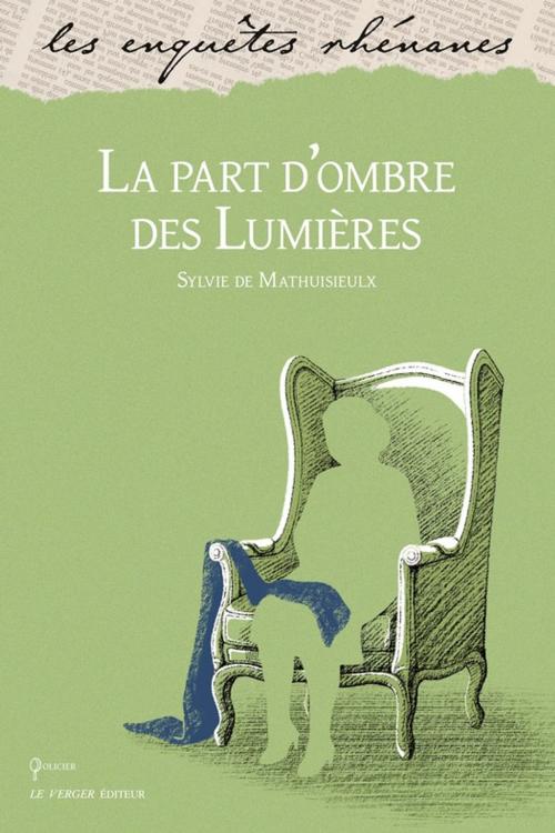 Cover of the book La part d'ombre des Lumières by Sylvie de Mathuisieulx, Le Verger éditeur