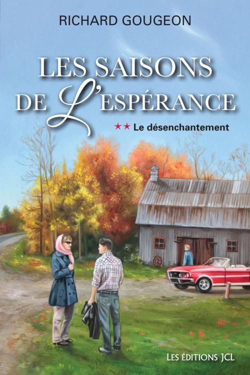 Cover of the book Les saisons de l'espérance, T.2 by Richard Gougeon, Éditions JCL