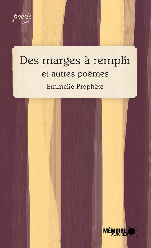 Cover of the book Des marges à remplir et autres poèmes by Emmelie Prophète, Mémoire d'encrier