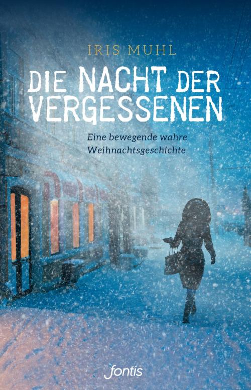 Cover of the book Die Nacht der Vergessenen by Iris Muhl, Fontis AG