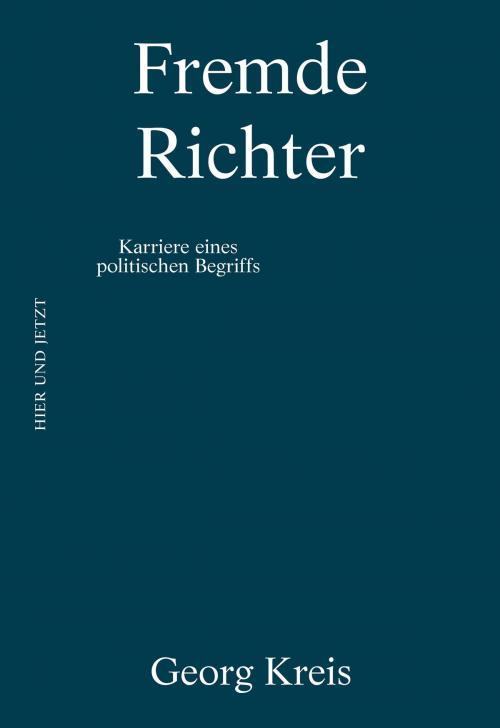 Cover of the book Fremde Richter by Georg Kreis, Hier und Jetzt
