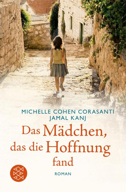 Cover of the book Das Mädchen, das die Hoffnung fand by Jamal Kanj, Michelle Cohen Corasanti, FISCHER E-Books