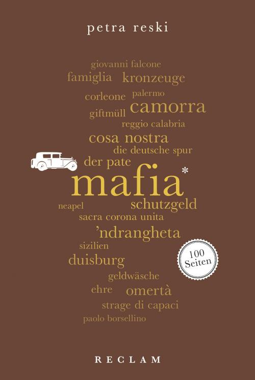 Cover of the book Mafia. 100 Seiten by Petra Reski, Reclam Verlag