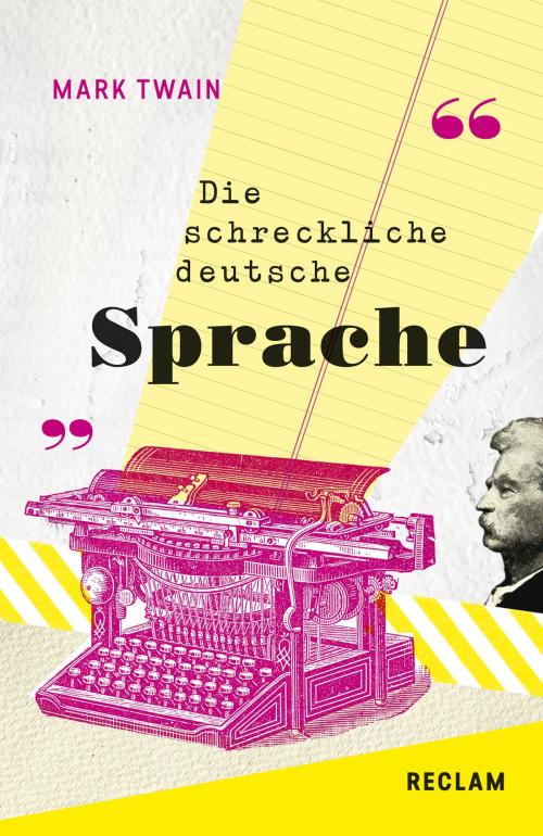Cover of the book Die schreckliche deutsche Sprache / The Awful German Language by Mark Twain, Reclam Verlag