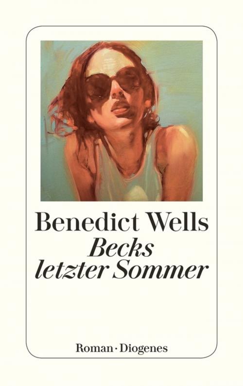 Cover of the book Becks letzter Sommer by Benedict Wells, Diogenes