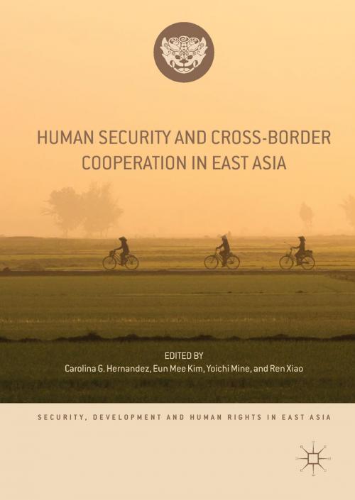 Cover of the book Human Security and Cross-Border Cooperation in East Asia by , Springer International Publishing