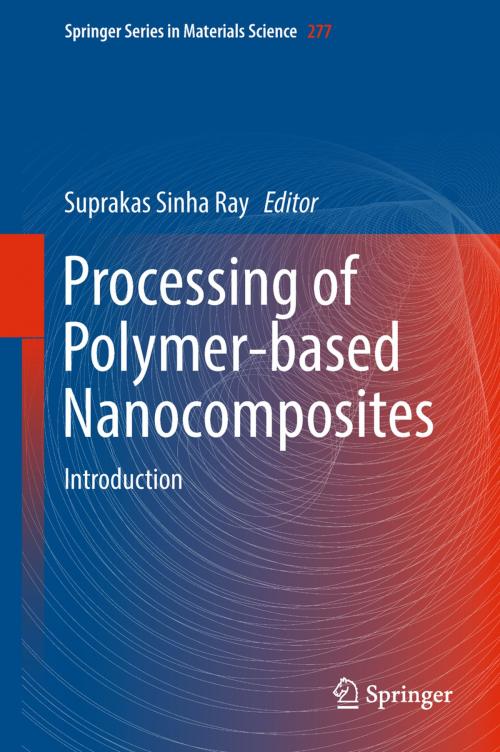 Cover of the book Processing of Polymer-based Nanocomposites by , Springer International Publishing