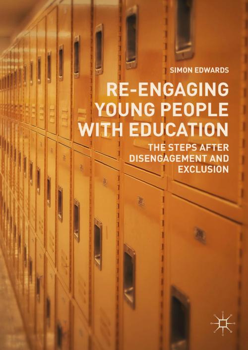 Cover of the book Re-Engaging Young People with Education by Simon Edwards, Springer International Publishing