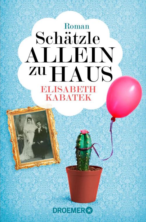 Cover of the book Schätzle allein zu Haus by Elisabeth Kabatek, Droemer eBook
