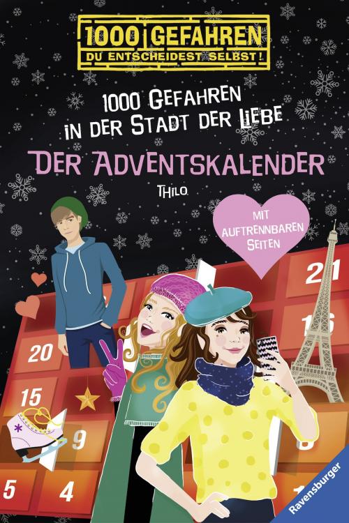 Cover of the book Der Adventskalender - 1000 Gefahren in der Stadt der Liebe by THiLO, Ravensburger Buchverlag