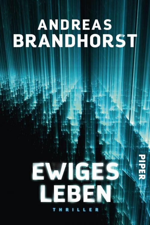 Cover of the book Ewiges Leben by Andreas Brandhorst, Piper ebooks