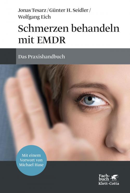 Cover of the book Schmerzen behandeln mit EMDR by Jonas Tesarz, Günter H. Seidler, Wolfgang Eich, Klett-Cotta