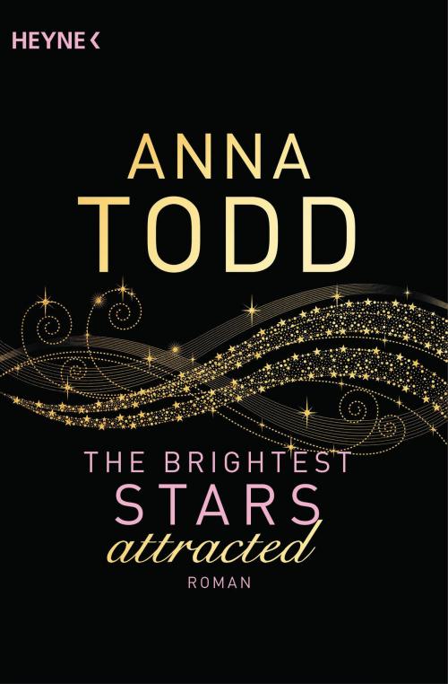 Cover of the book The Brightest Stars - attracted by Anna Todd, Heyne Verlag