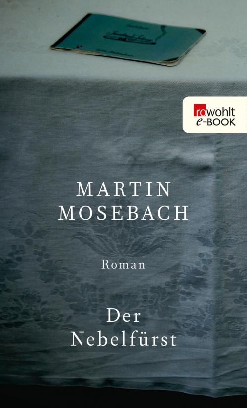 Cover of the book Der Nebelfürst by Martin Mosebach, Rowohlt E-Book