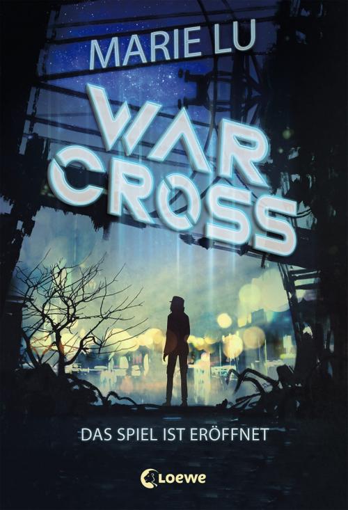 Cover of the book Warcross - Das Spiel ist eröffnet by Marie Lu, Loewe Verlag